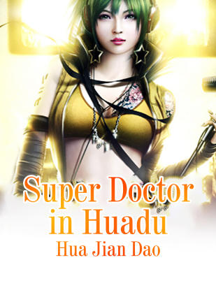 Super Doctor in Huadu